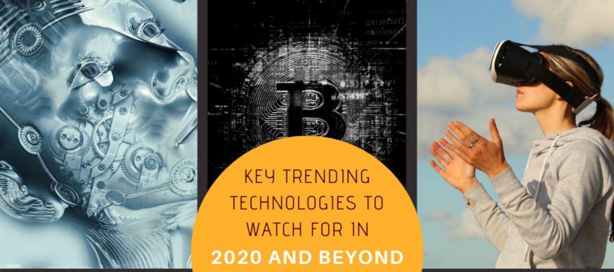 Key Trending Technologies to Watch for in 2021 and Beyond 1
