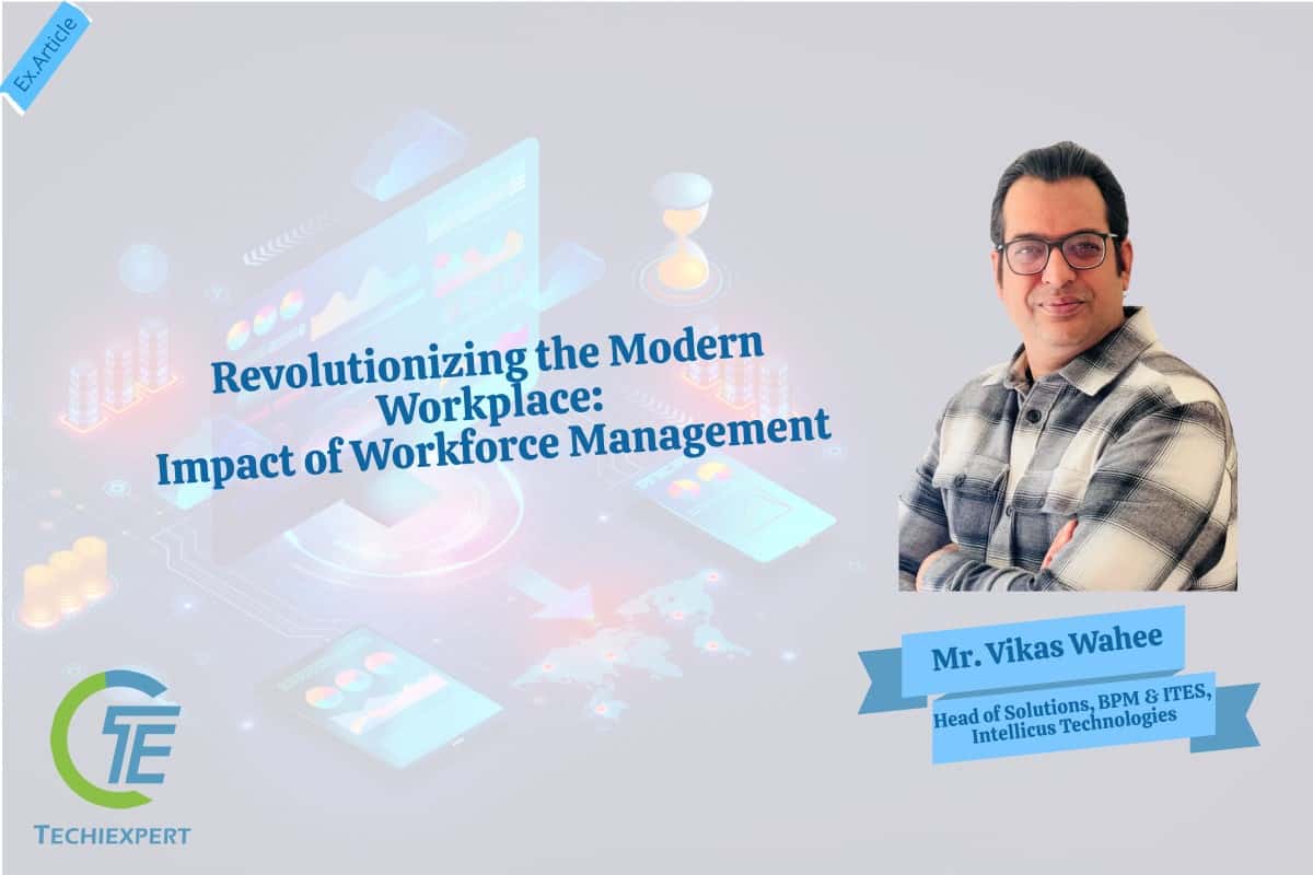 Revolutionizing the Modern Workplace: Impact of Workforce Management on WFH, Hybrid and More 1